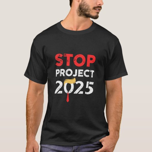 Stop Project 2025 Anti PRESIENT T-Shirt Tシャツ (正面)
