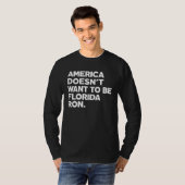 Stop Ron DeSantis from Turning US into Florida Tシャツ (正面フル)