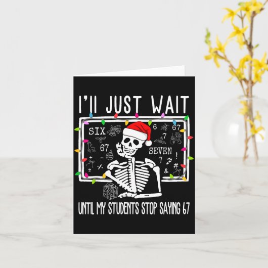 Stop Saying 6-7 Funny Teacher 67 Christmas Meme Si カード (黄色い花)