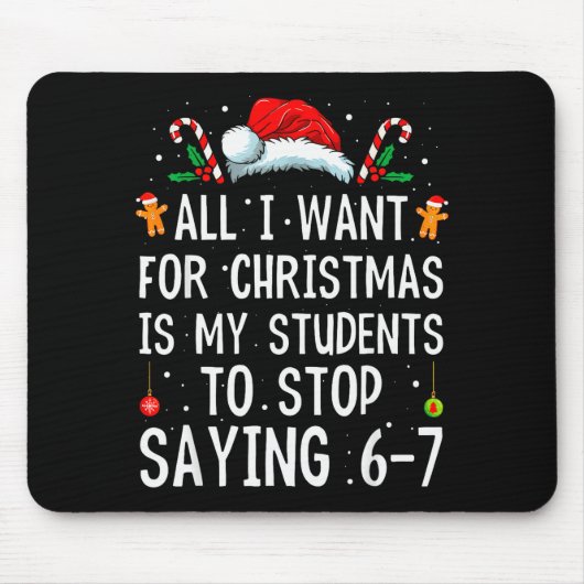 Stop Saying 6-7 Funny Teacher 67 Christmas Meme Si マウスパッド (正面)