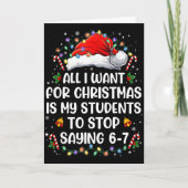 Stop Saying 6-7 Funny Teacher Students 67 Christma カード (正面)