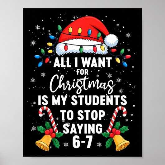 Stop Saying 6-7 Funny Teacher Students 67 Christma ポスター (正面)
