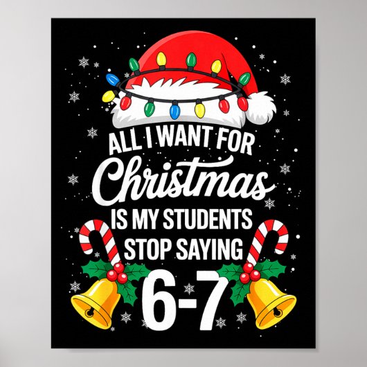 Stop Saying 6-7 Funny Teacher Students 67 Christma ポスター (正面)