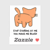 Stop Staring At Me You Make Me Blush Sticker  シール (シート)