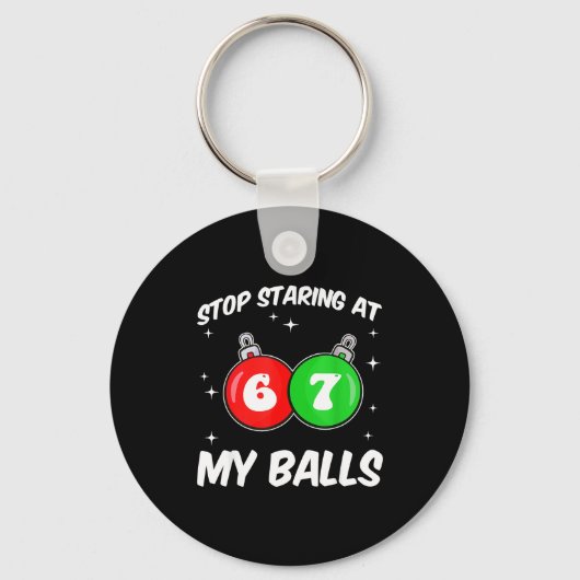 Stop Staring At My 67 Meme Funny Christmas Adult H キーホルダー (正面)