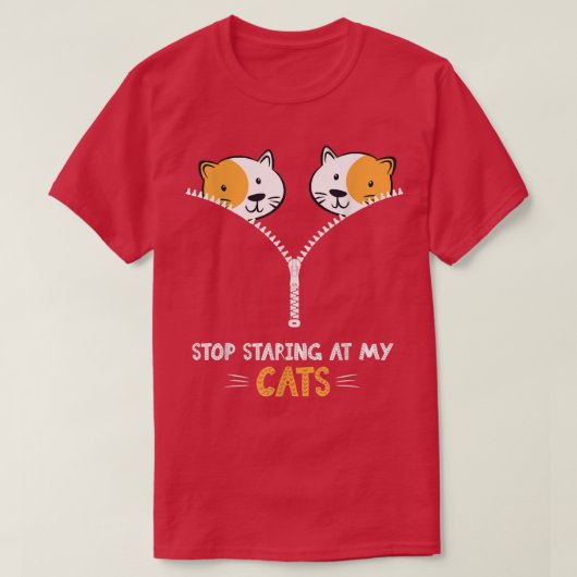 Stop Staring At My Cats Funny Cat Tシャツ (デザイン正面)