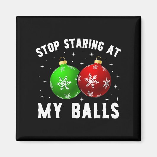 Stop Staring At My Funny Dirty Christmas Adult Hum マグネット (正面)