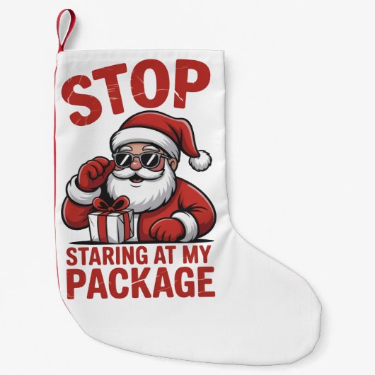 Stop Staring At My Package Snarky Christmas Santa スモールクリスマスストッキング (正面)