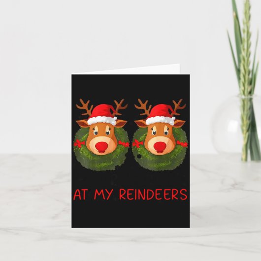 Stop Staring At My Reindeers Funny Christmas Adult カード (正面)