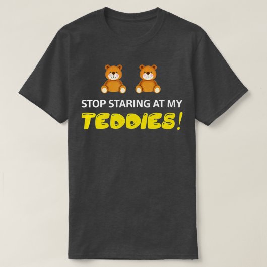 Stop Staring At My Teddies Halloween Costume Tシャツ (デザイン正面)