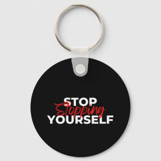 Stop Stopping Yourself Typography  キーホルダー