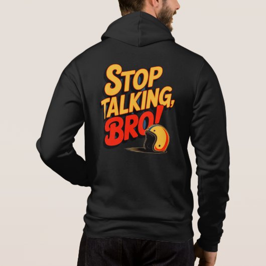 Stop Talking Bro – Bold Attitude パーカ (裏面)