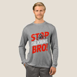 Stop Talking Bro – Bold Attitude T-Shirt トライブレンドＴシャツ