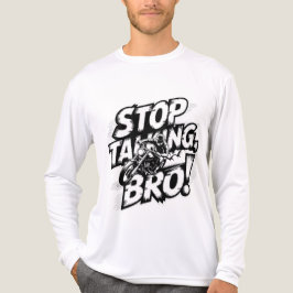 Stop Talking Bro – Bold Attitude T-Shirt トライブレンドＴシャツ