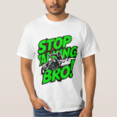 Stop Talking Bro – Bold Attitude T-Shirt Tシャツ (正面)