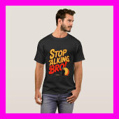 Stop Talking Bro – Bold Attitude T-Shirt Tシャツ