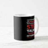 Stop Talking While I'm Interrupting Someone In Wor コーヒーマグカップ (正面右)