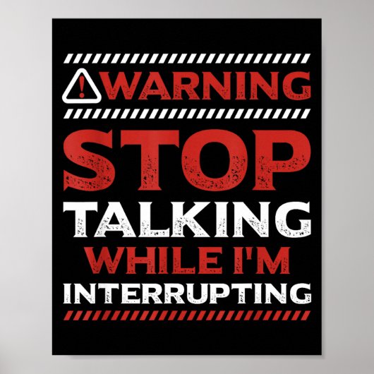 Stop Talking While I'm Interrupting Someone In Wor ポスター (正面)