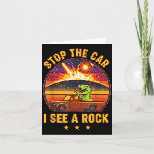 Stop The Car I See A Rock Sarcastic T-rex Asteroid カード (正面)