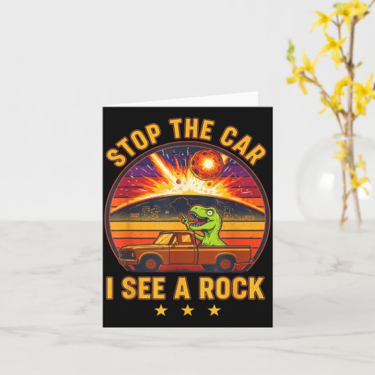 Stop The Car I See A Rock Sarcastic T-rex Asteroid カード (黄色い花)