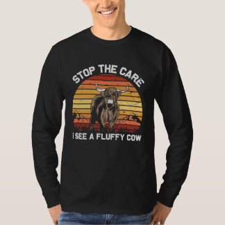 Stop the Care I See  Funny highland cattle Tシャツ