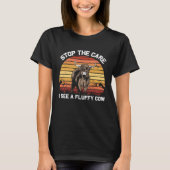 Stop the Care I See  Funny highland cattle Tシャツ (正面)