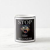 Stop the Madness Coffee Mug コーヒーマグカップ (中央)