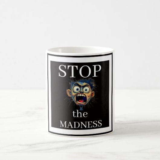 Stop the Madness Coffee Mug コーヒーマグカップ (中央)