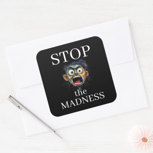 Stop the Madness Sticker スクエアシール (封筒)