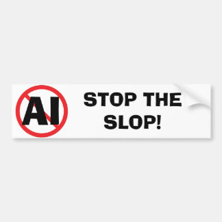 Stop the Slop Anti-AI Bumper Sticker バンパーステッカー