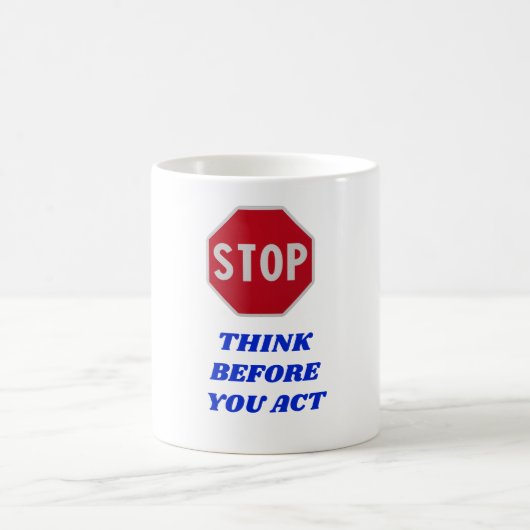 Stop, Think Before You Act  コーヒーマグカップ (中央)