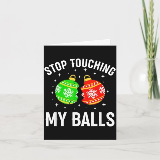 Stop Touching My Funny Dirty Christmas Adult Humor カード (正面)