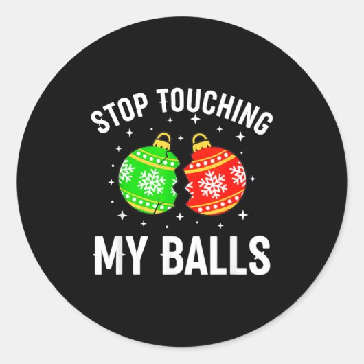 Stop Touching My Funny Dirty Christmas Adult Humor ラウンドシール (正面)
