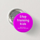 Stop transing kids, disaffected Dems 缶バッジ (正面&裏面)