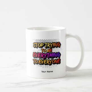 Stop Trying to be Everything - STTBEY1 コーヒーマグカップ