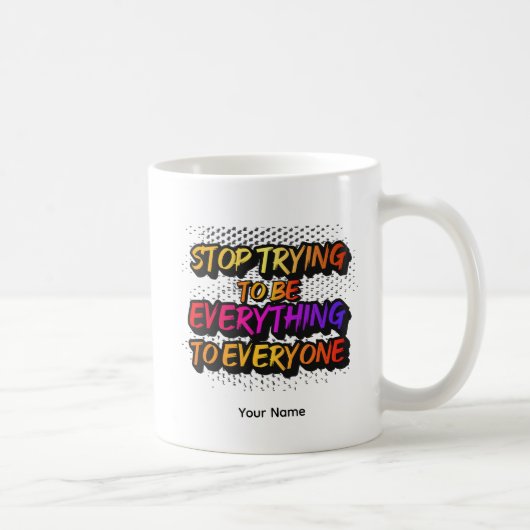 Stop Trying to be Everything - STTBEY1 コーヒーマグカップ (右)