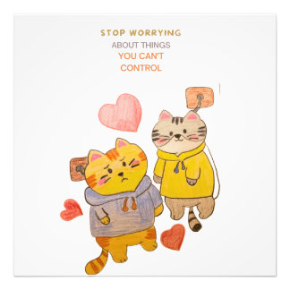 stop worrying about things you can't control  フォトプリント           