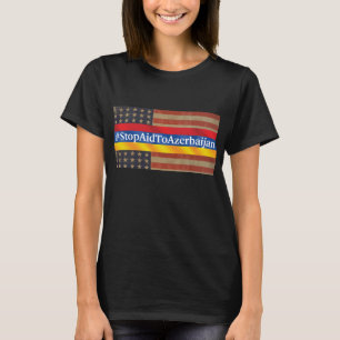 #StopAidToAzerbaijan Tシャツ