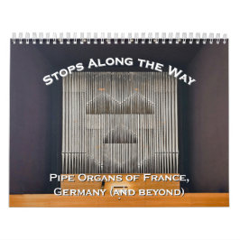 Stops Along the Way - Pipe Organ calendar カレンダー
