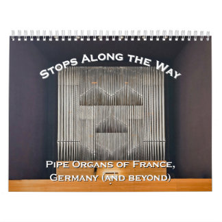 Stops Along the Way - Pipe Organ calendar カレンダー