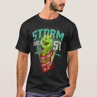 Storm Area 51 UFO彼らは私たちストップ全員できない Tシャツ