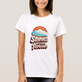 "Storms Don’t Last Forever" T-Shirt Tシャツ (正面)