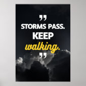 Storms pass. Keep walking. Motivation ポスター (正面)