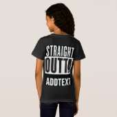 Straight Outtaテキストの追加 Tシャツ (裏面フル)