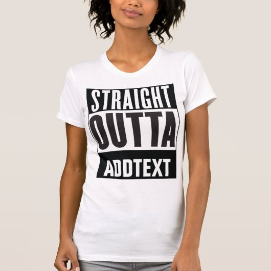 Straight Outtaテキストの追加 Tシャツ (正面)