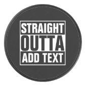 STRAIGHT OUTTA – ここにテキストを追加/独自に作成 アイスホッケーパック (正面)