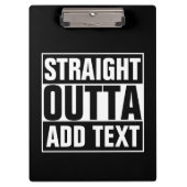 STRAIGHT OUTTA – ここにテキストを追加/独自に作成 クリップボード (正面)