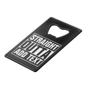 STRAIGHT OUTTA – ここにテキストを追加/独自に作成 クレジットカード栓抜き (裏面アングル)