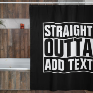 STRAIGHT OUTTA – ここにテキストを追加/独自に作成 シャワーカーテン