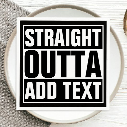 STRAIGHT OUTTA – ここにテキストを追加/独自に作成 スタンダードカクテルナプキン